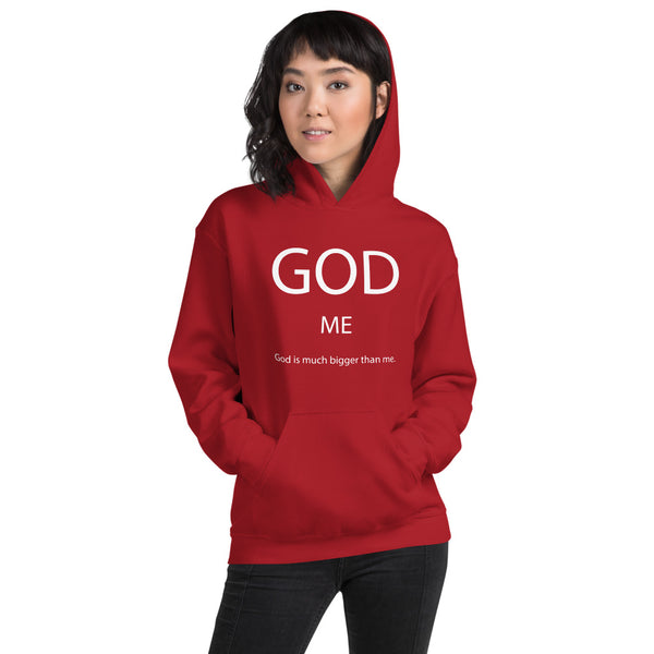 God Is Much Bigger Than Me Unisex Hoodie
