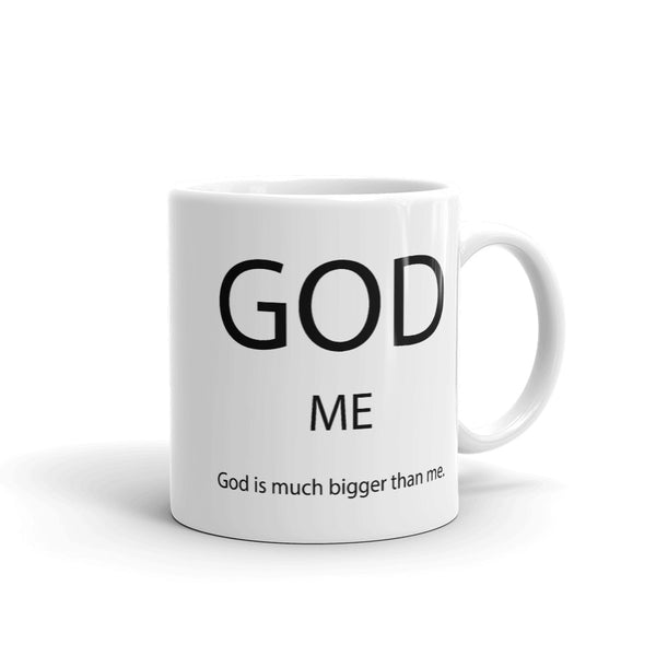 God Is Much Bigger Than Me Coffee Mug
