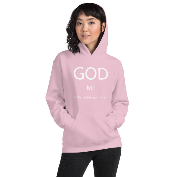 God Is Much Bigger Than Me Unisex Hoodie