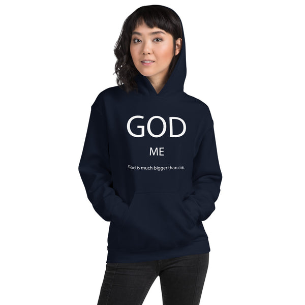 God Is Much Bigger Than Me Unisex Hoodie