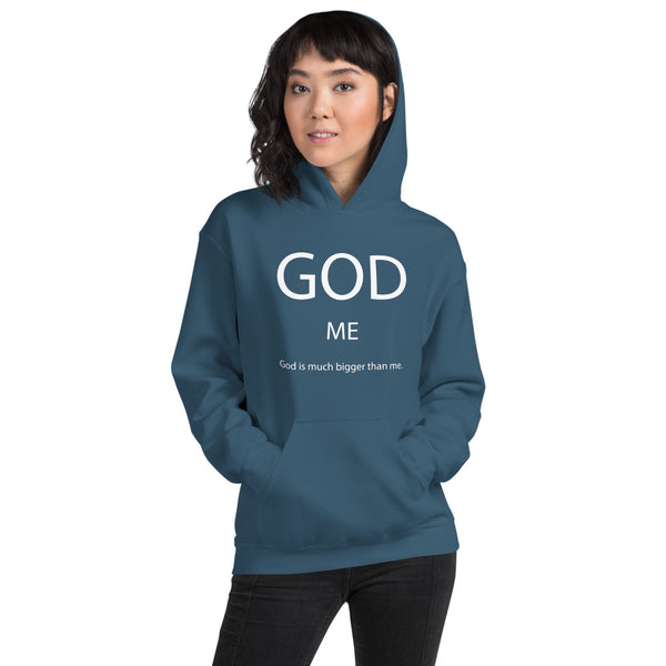 God Is Much Bigger Than Me Unisex Hoodie