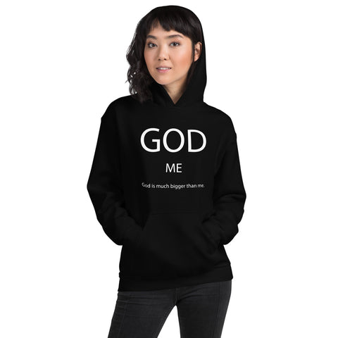 God Is Much Bigger Than Me Unisex Hoodie