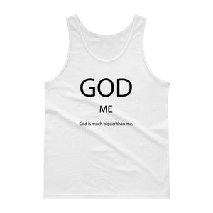 God Is Much Bigger Than Me Tank top